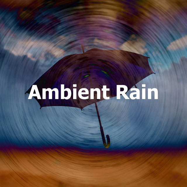 Ambient Rain - Album by Sons da Natureza Relax | Spotify