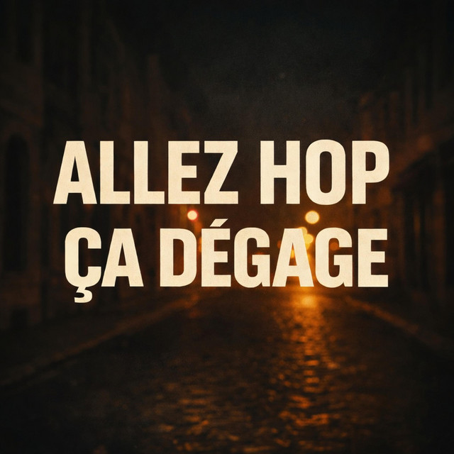 Allez Hop Ça Dégage