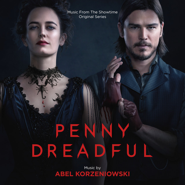 Penny Dreadful (Music From The Showtime Original Series) by Abel Korzeniowski