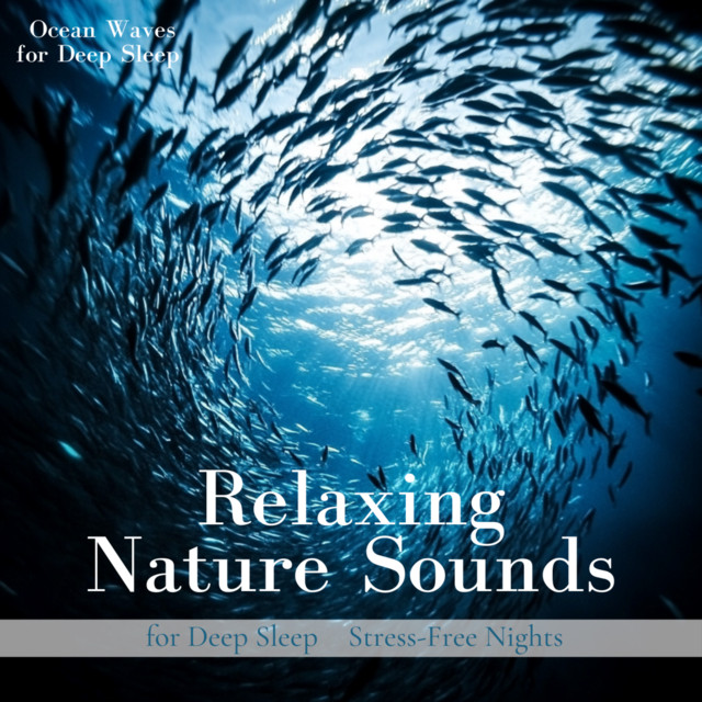 Stress-Free Nights Relaxing Nature Sounds for Deep Sleep - Album by ...