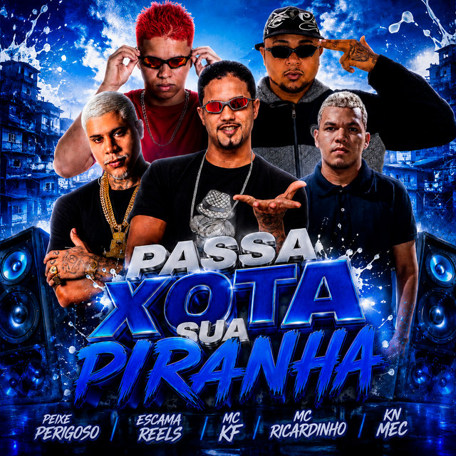 Passa Xota Sua Piranha