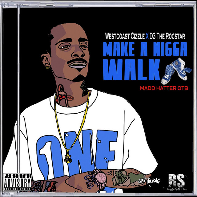 Make a nigga walk