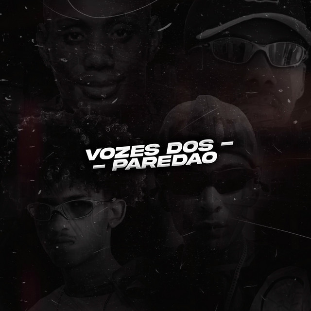 VOZES DOS PAREDÃO