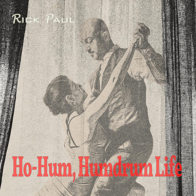 Ho-hum, Humdrum Life - Single by Rick Paul | Spotify