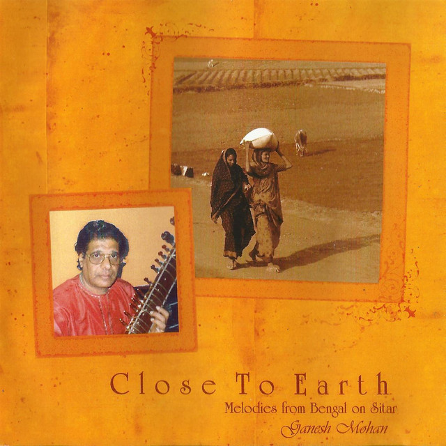 Close to Earth: Melodies from Bengal on Sitar cover art