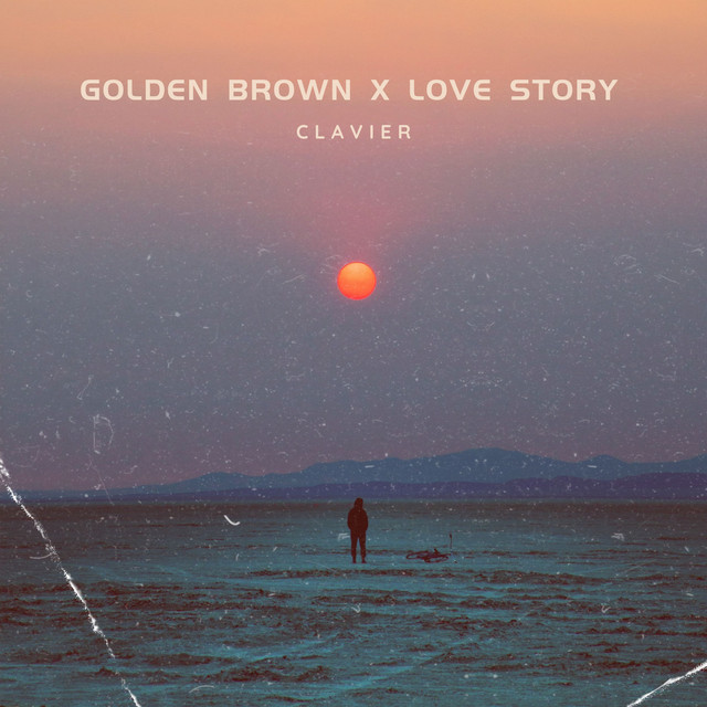 Обкладинка: Golden Brown x Love Story — Clavier