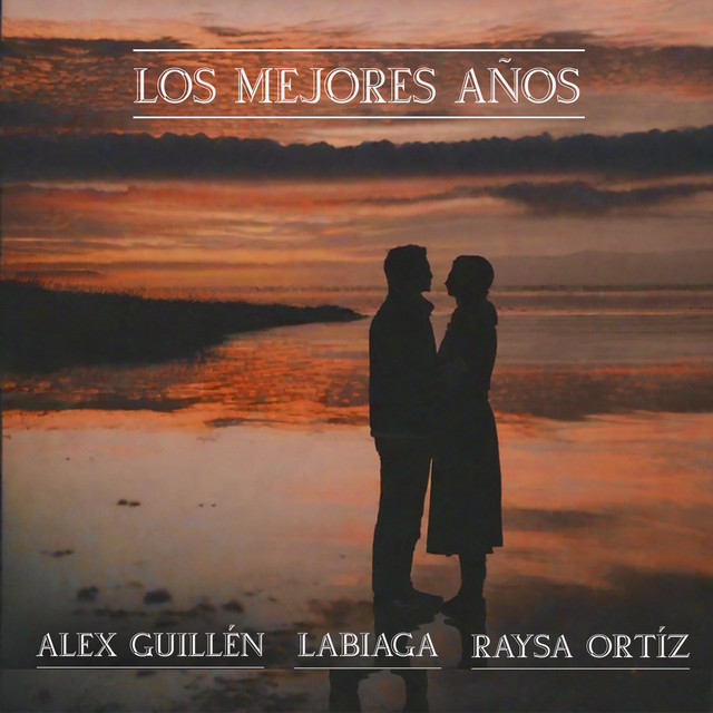 Alex Guillén, Labiaga & Raysa Ortiz - Los Mejores Años