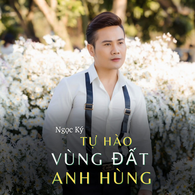 Tự Hào Vùng Đất Anh Hùng