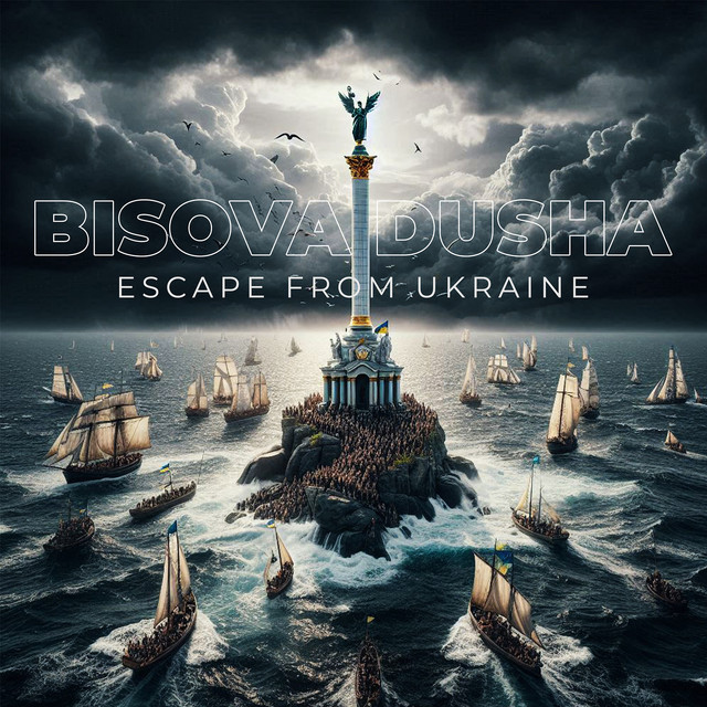 Обкладинка: Escape from Ukraine — BISOVA DUSHA