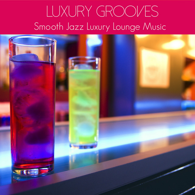 Smooth Jazz Luxury Lounge Music - Chill Out Lounge Ibiza Cafè cover art