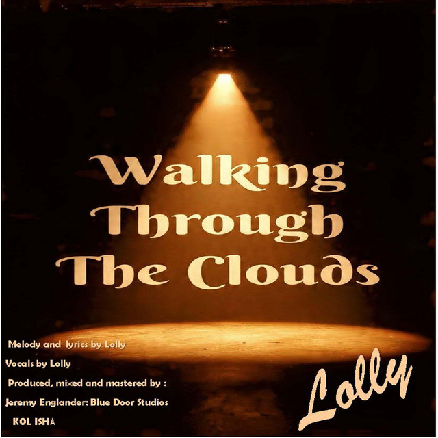 Walking Through The Clouds (kol isha)