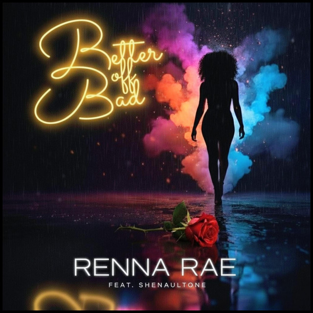 Better Off Bad - Single by Renna Rae | Spotify