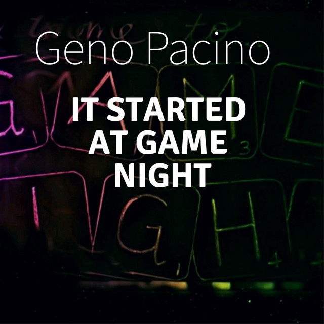 It Started at Game Night - Album by Geno Pacino | Spotify