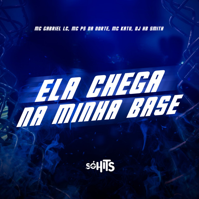 Ela Chega Na Minha Base