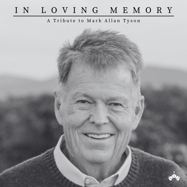In Loving Memory (A Tribute to Mark Allan Tyson)