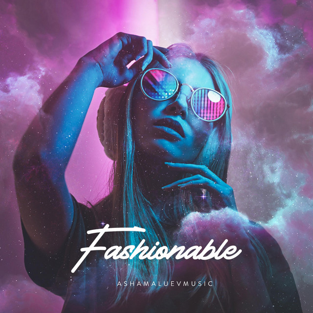 Обкладинка: Fashionable — AShamaluevMusic