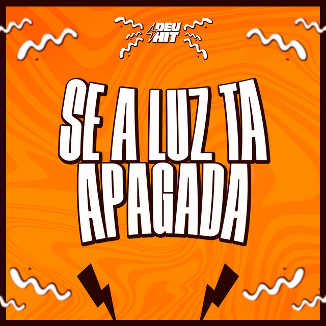 Se a Luz Ta Apagada