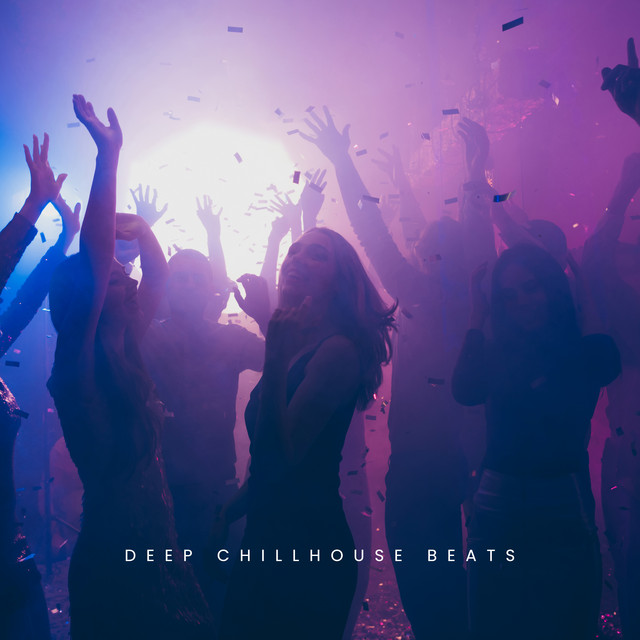 Deep Chillhouse Beats: Night Party Vibes cover art