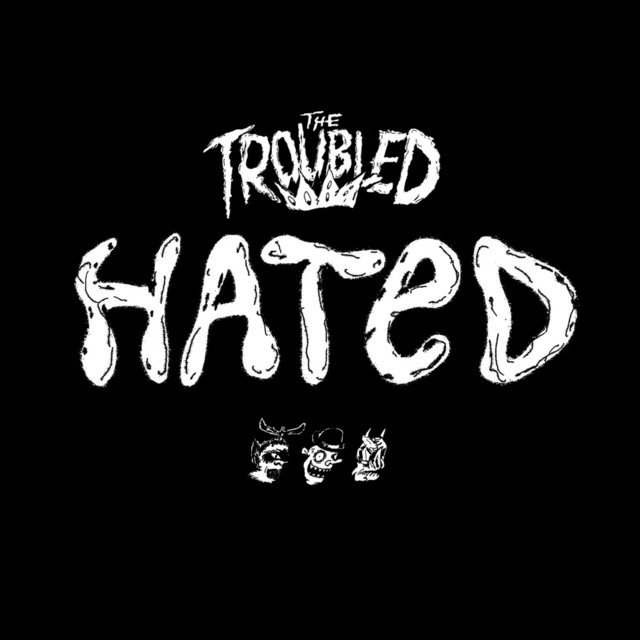 Обкладинка: Hated — The Troubled