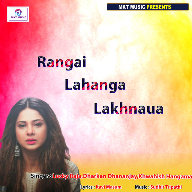 Rangai Lahanga Lakhnaua - Single by Lucky Raja | Spotify
