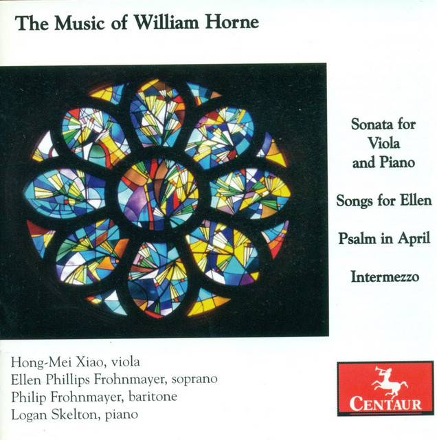 Horne, W.: Viola Sonata / Songs for Ellen / Psalm in April / Intermezzo