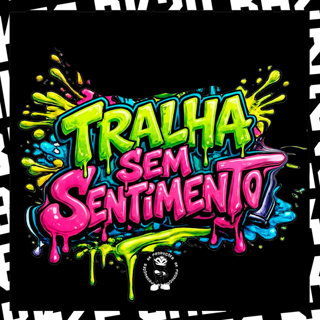 TRALHA SEM SENTIMENTO