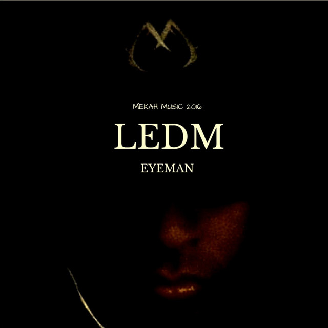 L.E.D.M - Single by EyeMan | Spotify