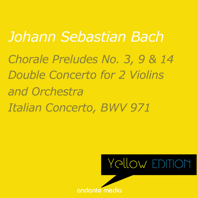 Yellow Edition - Bach: 18 Chorale Preludes No. 3, 9, 14 & Italian Concerto, BWV 971 cover art