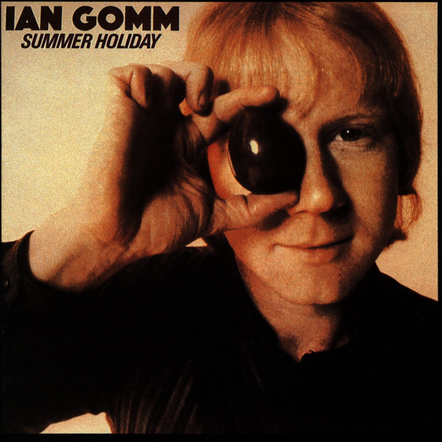 Summer Holiday - Album by Ian Gomm | Spotify