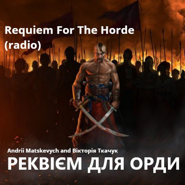 Обкладинка: Requiem for the Horde - Radio — Andrii Matskevych