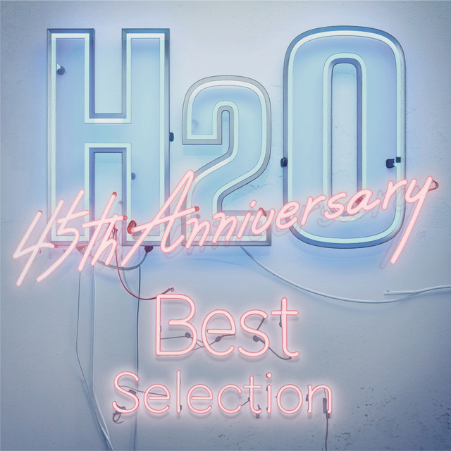 【専用ページ】H2O様 H2O 45th Anniversary Best Selection - Compilation by H2O | Spotify