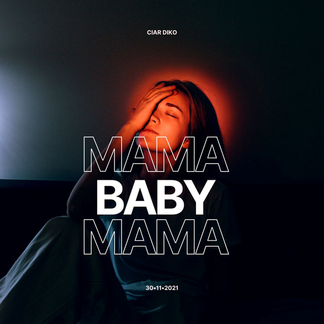 Ciar Diko – Baby Mama