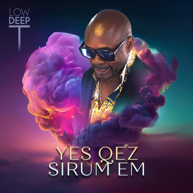 Yes Kez Sirum Em - Main Mix - song and lyrics by Low Deep T | Spotify