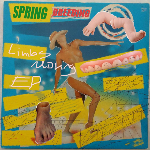 Limbs Moving - EP by Spring Breeding | Spotify