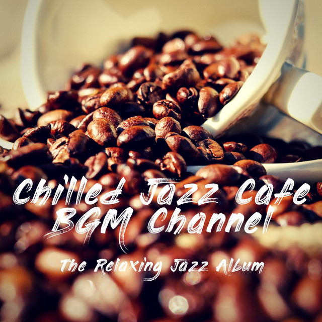 Chilled Jazz Cafe BGM Channel