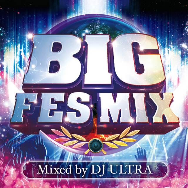 BIG FES MIX Mixed by DJ ULTRA - Album by DJ NORICALL | Spotify