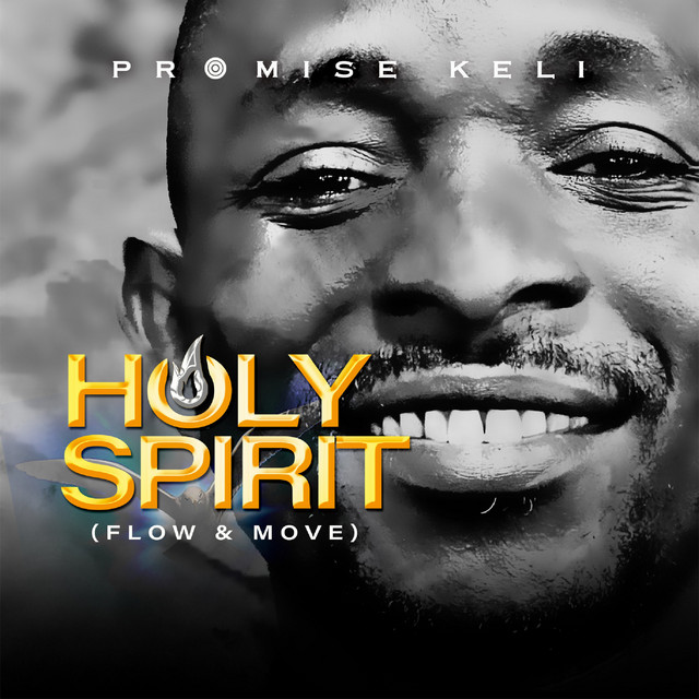 Holy Spirit (Flow & Move) [Live] - song and lyrics by Promise Keli ...