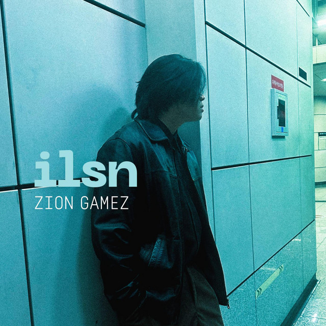 ILSN - song and lyrics by Zion Gamez | Spotify