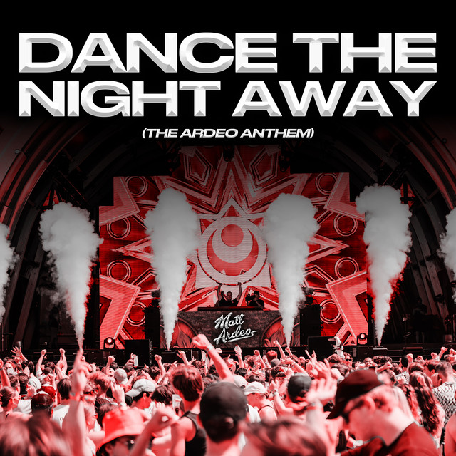 Dance The Night Away (The Ardeo Anthem)