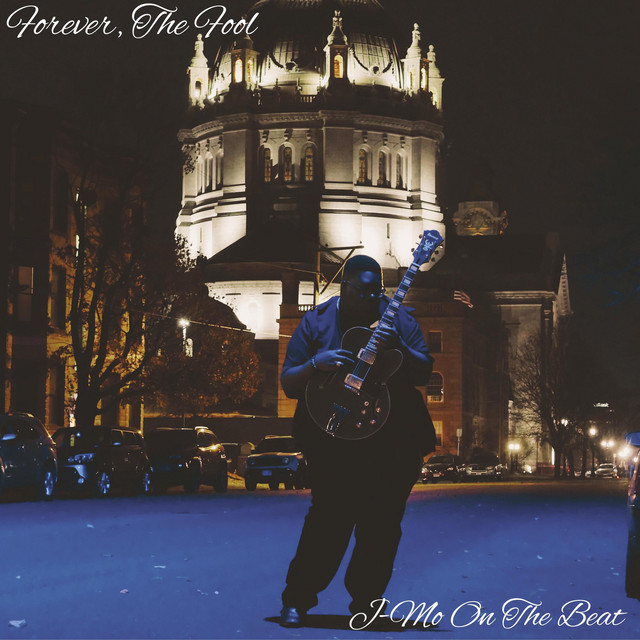 Forever, The Fool - Single by J-Mo On The Beat | Spotify