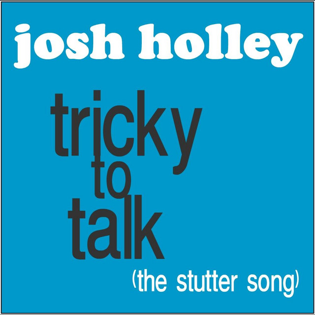 Tricky To Talk (The Stutter Song) - Single by Josh Holley | Spotify