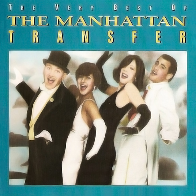 The Very Best Of Manhattan Transfer - Compilation by The Manhattan