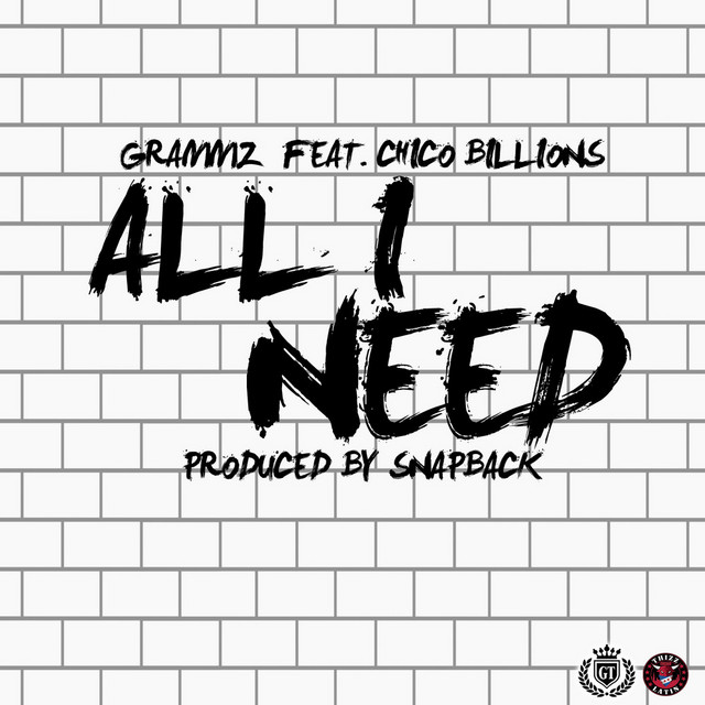 All I Need by Grammz