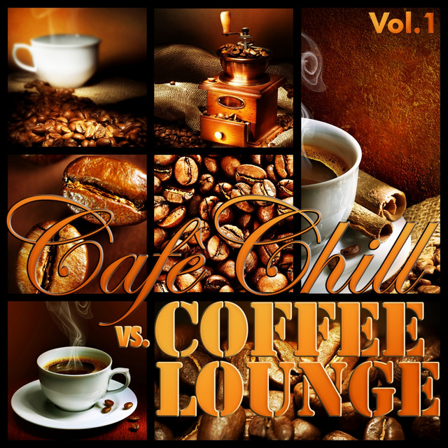Cafè Chill vs Coffee Lounge, Vol. 1 cover