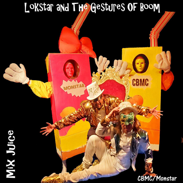 Mix Juice - Single by Lokstar & the Gestures of Boom | Spotify