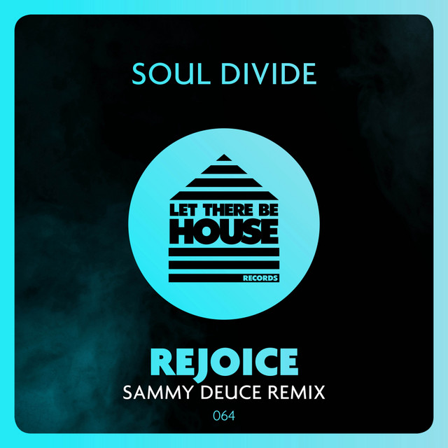 Rejoice - Sammy Deuce Remix