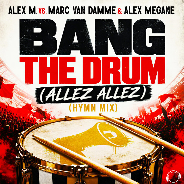 Bang The Drum (Allez Allez) [Hymn Mix]