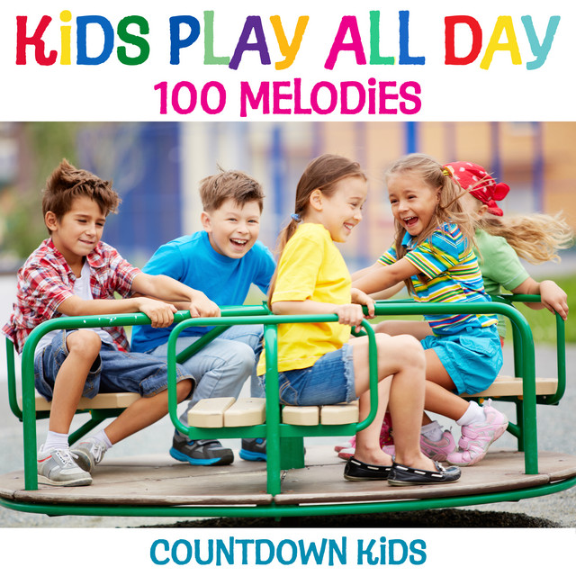 Kids Play All Day Songs: 100 Melodies - Album by The Countdown Kids ...