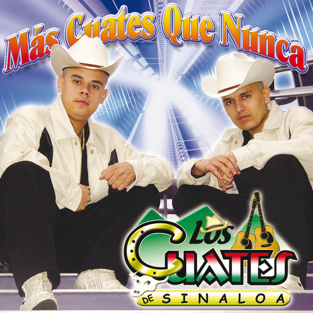 Mas Cuates Que Nunca - Album by Los Cuates de Sinaloa | Spotify