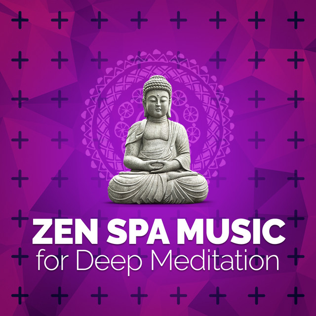 Zen Spa Music for Deep Meditation